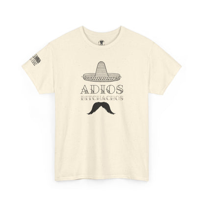 Ollie's: Adios Bitchachos - 100% Cotton T-shirt