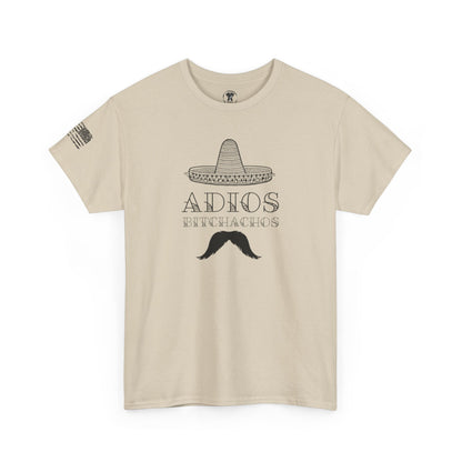 Ollie's: Adios Bitchachos - 100% Cotton T-shirt