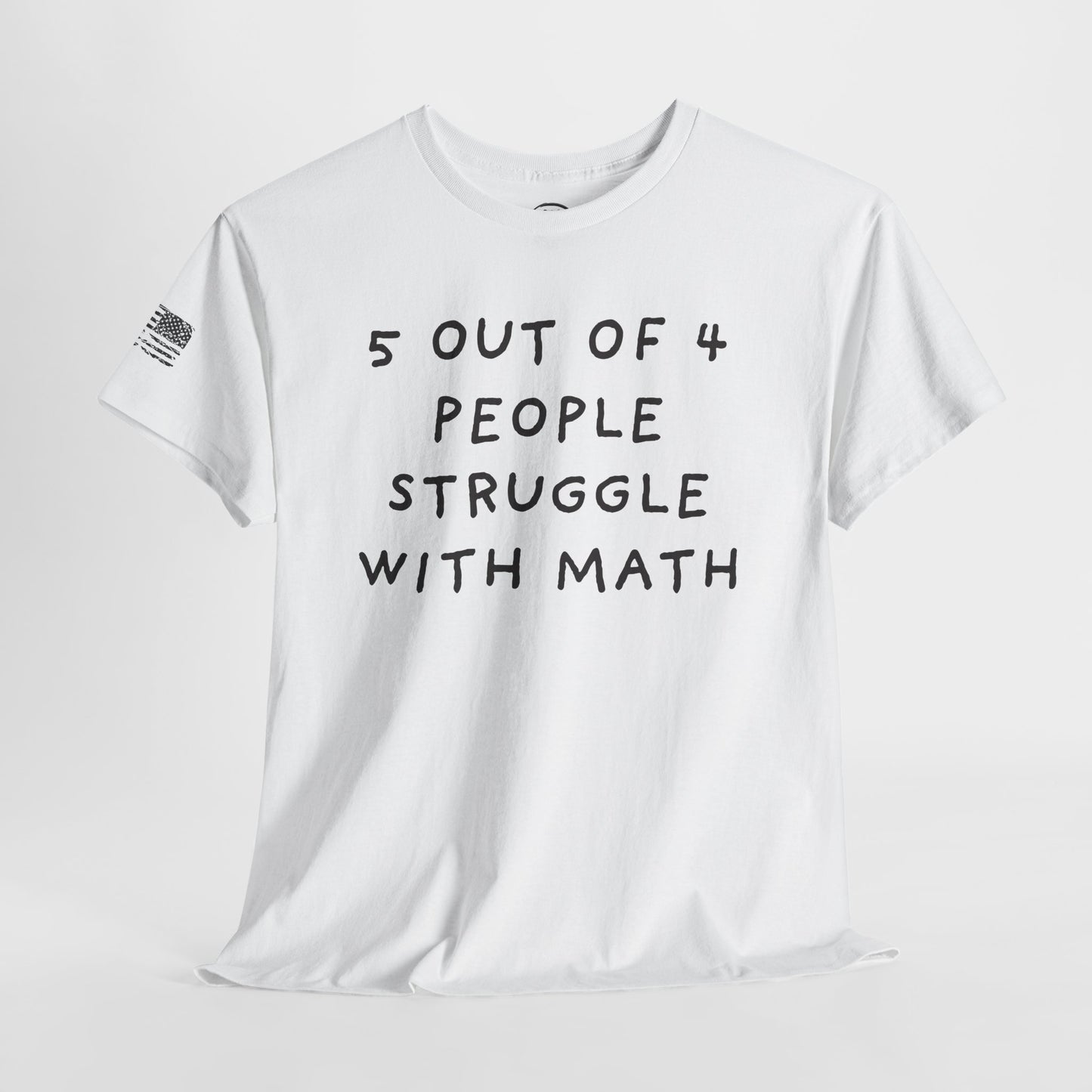 Ollie's: 4 Out Of 5 Struggle With Math - 100% Cotton T-shirt