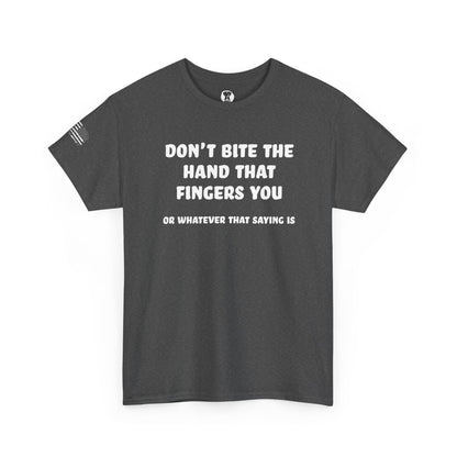 Ollie's: "Don't Bite The Hand That Fingers You" - 100% Cotton Graphic T-Shirt