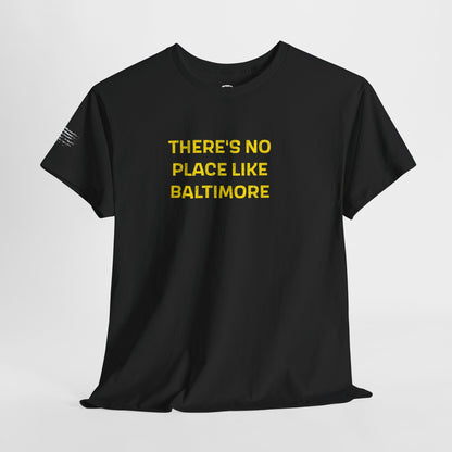 Ollie's: 'There's No Place Like Baltimore' - 100% Cotton T-shirt