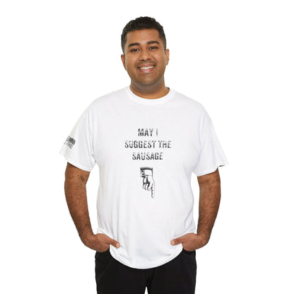 Ollie's: May I Suggest The Sausage' - T-Shirt