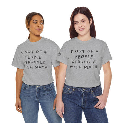 Ollie's: 4 Out Of 5 Struggle With Math - 100% Cotton T-shirt