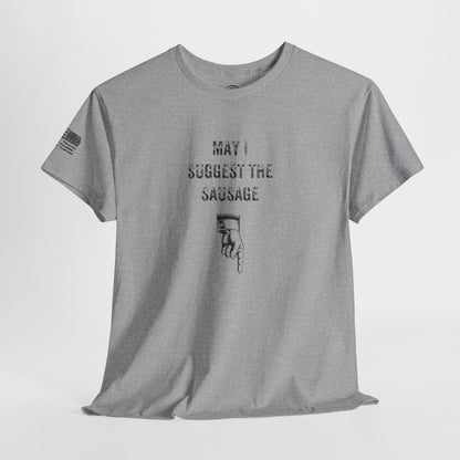 Ollie's: May I Suggest The Sausage' - T-Shirt