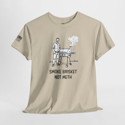 Ollie's: 'Smoke Brisket Not Meth' - 100% Cotton T-shirt