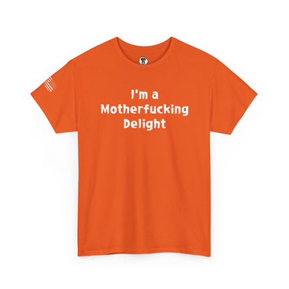 Ollie's: "I'm a Motherfucking Delight" - 100% Cotton Graphic T-Shirt