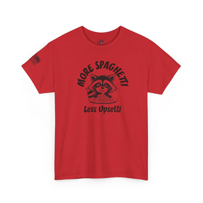 Ollie's: 'More Spaghetti Less Upsetti'- 100% Cotton T-shirt.