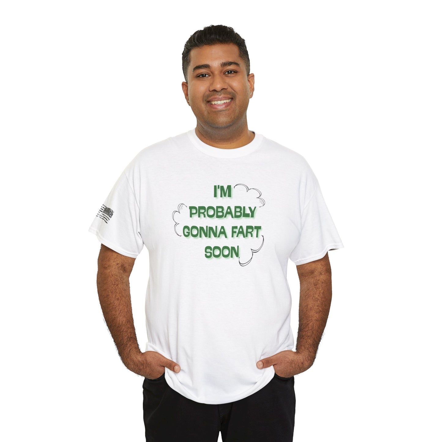 Ollie's: Going To Fart Soon - 100% Cotton T-shirt