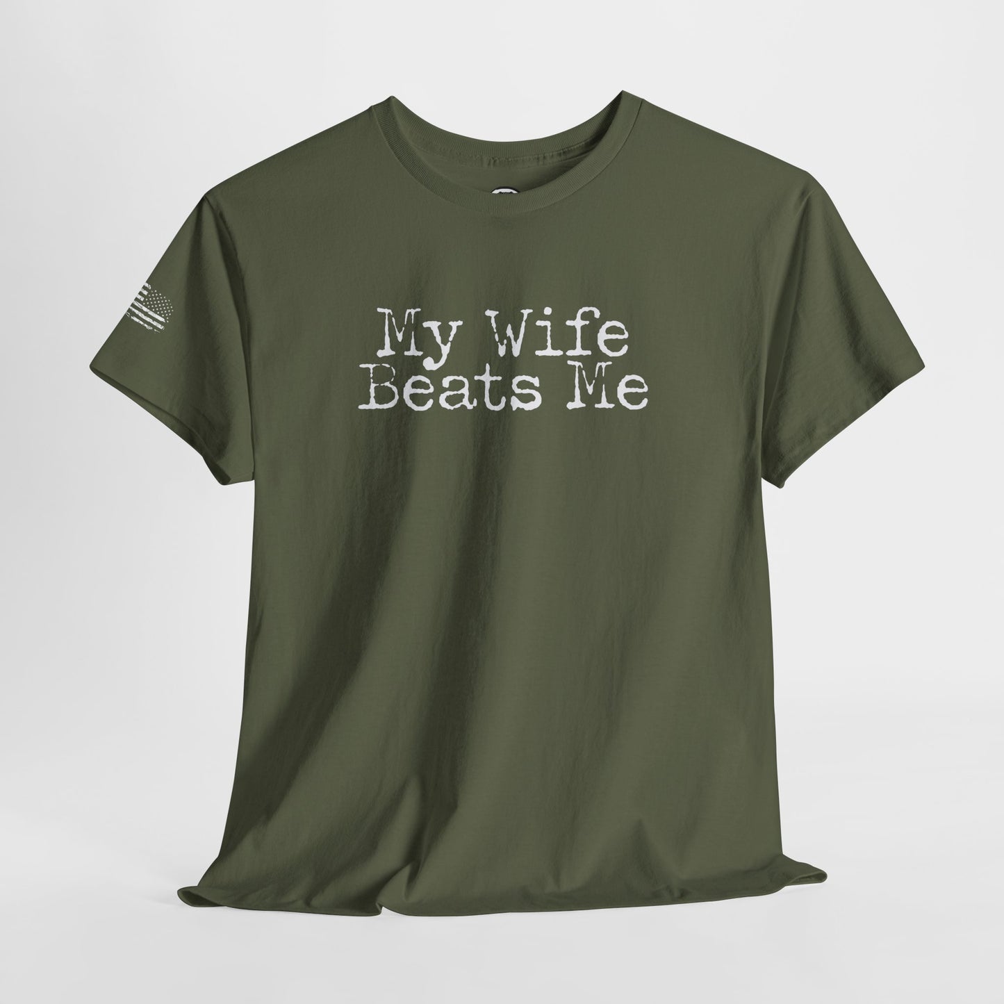 Ollie's: 'My Wife Beats Me' - 100% Cotton T-Shirt