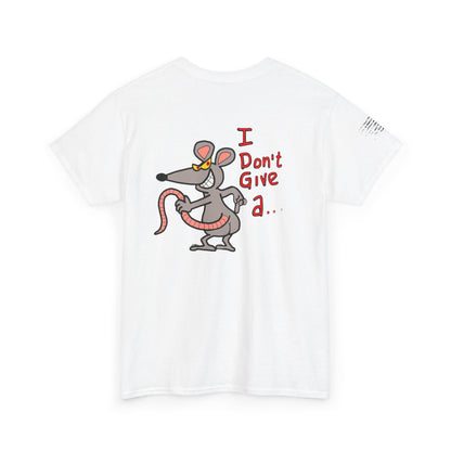Ollie's: I Don't Give a Rat's Ass T-Shirt, 100% Cotton