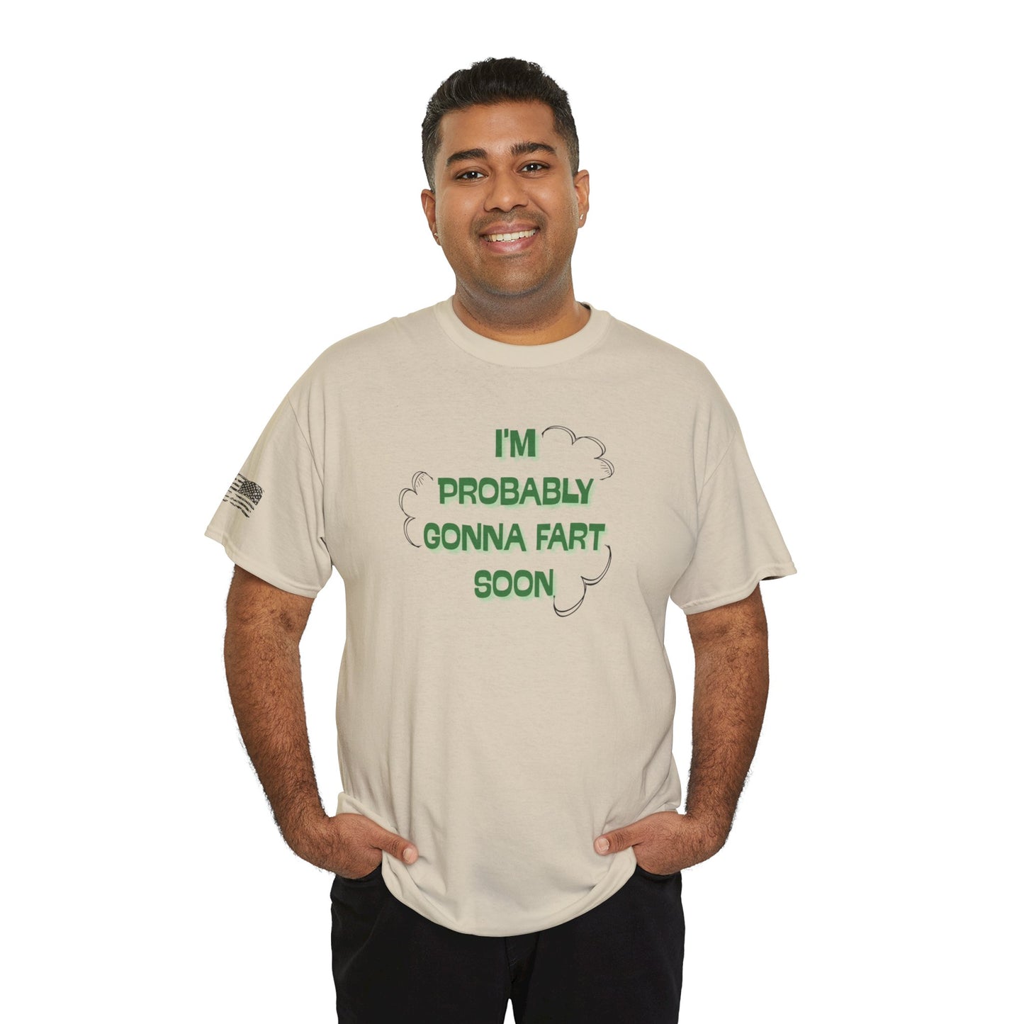Ollie's: Going To Fart Soon - 100% Cotton T-shirt