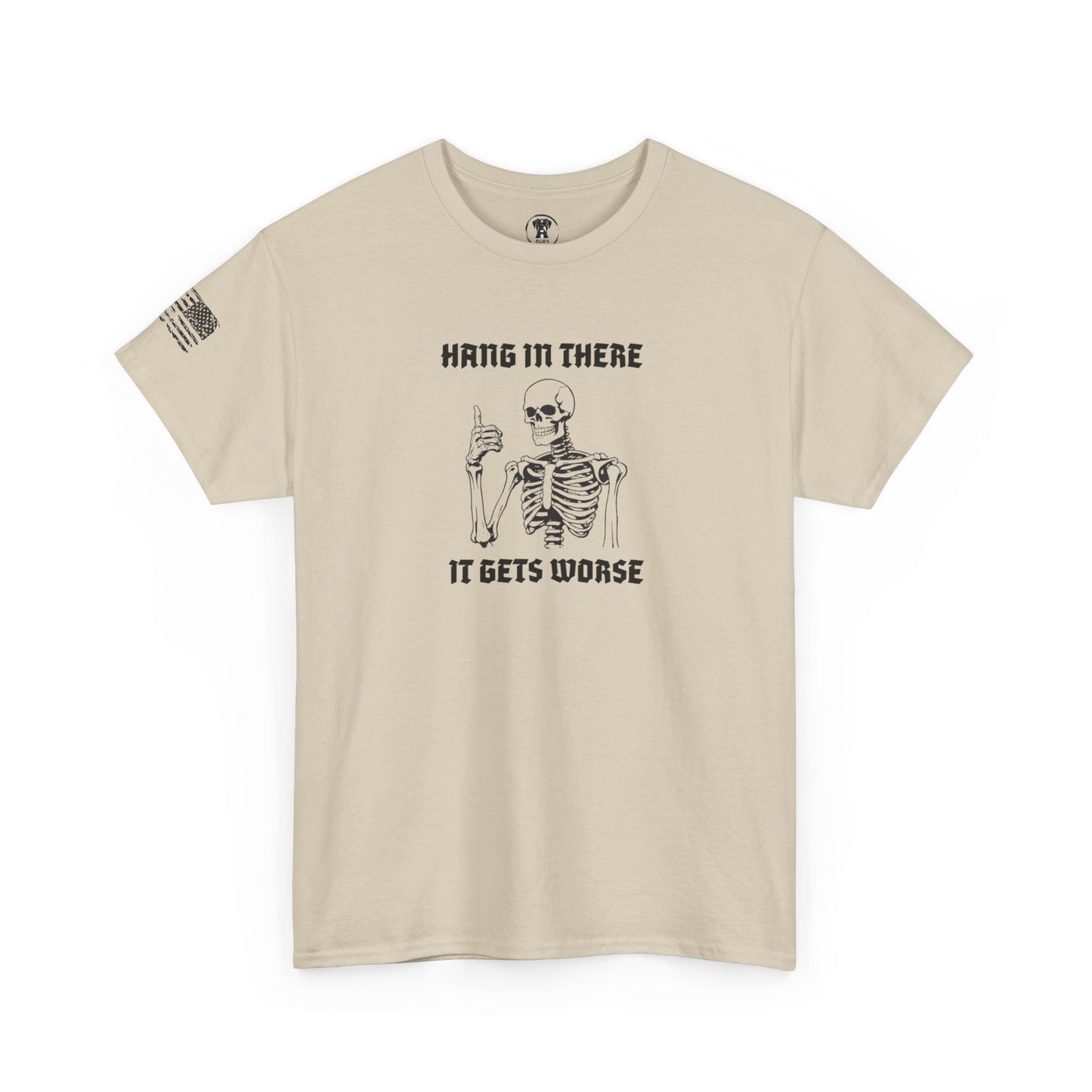 Ollie's: "Hang in There, It Gets Worse" - 100% Cotton Graphic T-Shirt