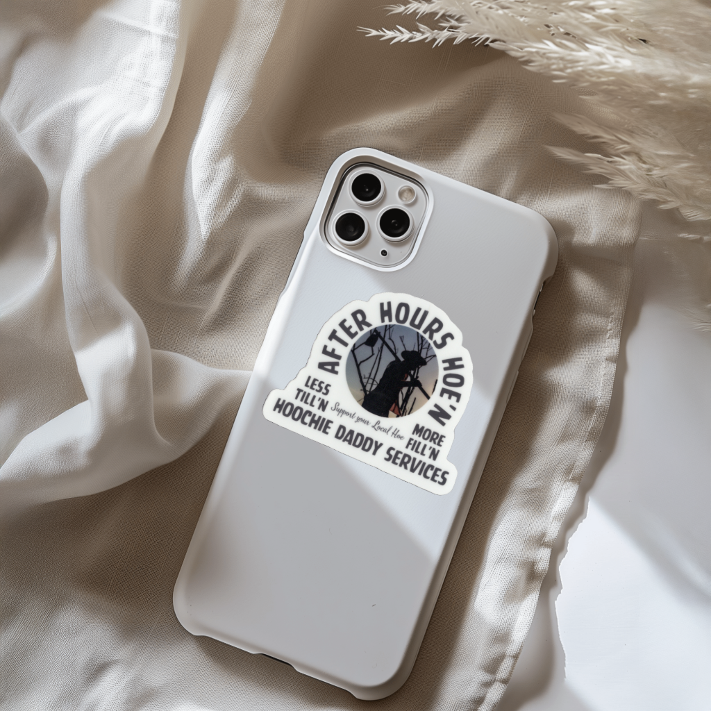 Durable vinyl die-cut After Hours Hoe'n Sticker