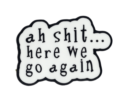 Durable vinyl die-cut Ah Shit Sticker