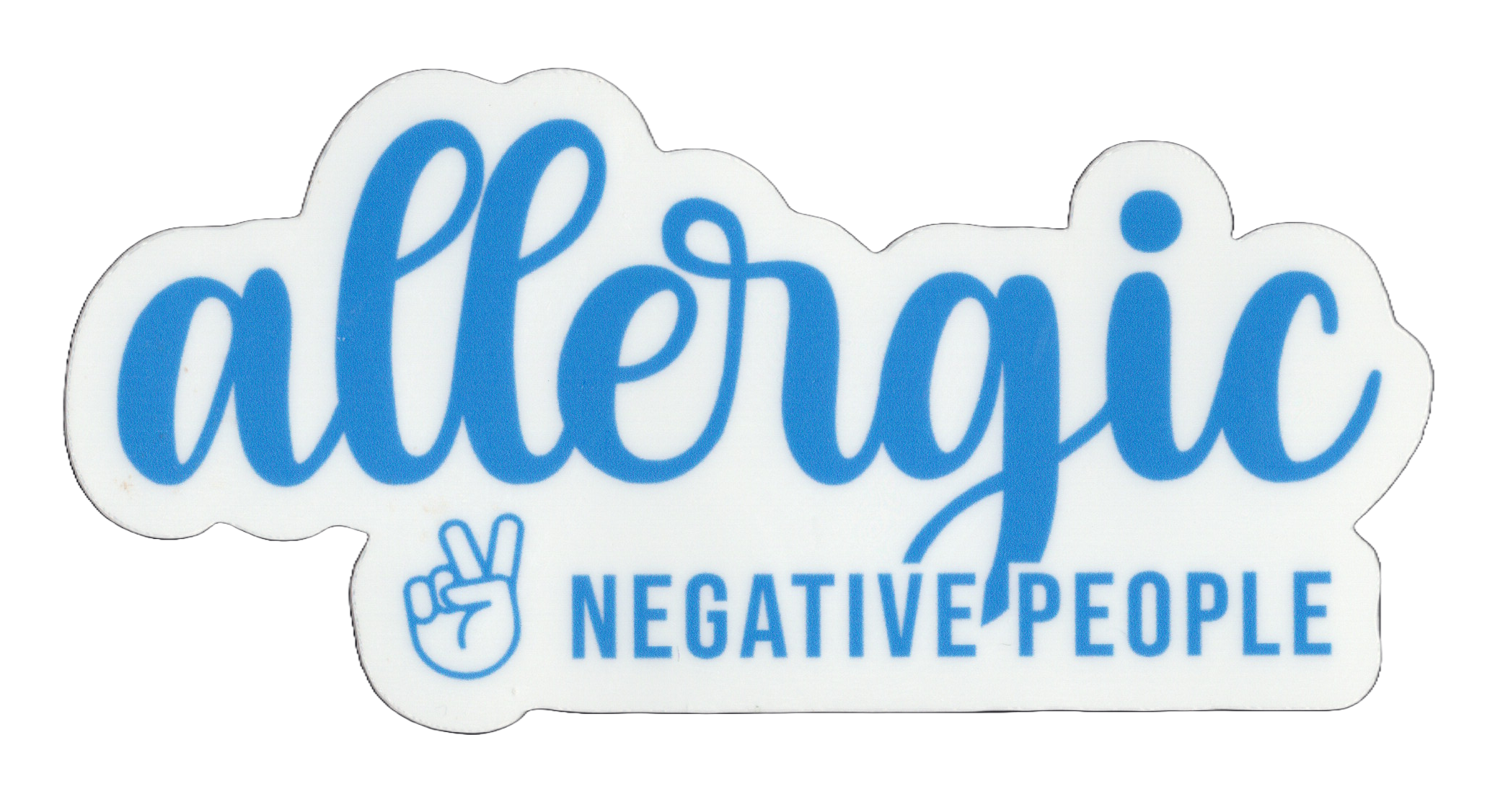 Durable vinyl die-cut Allergic To People Sticker