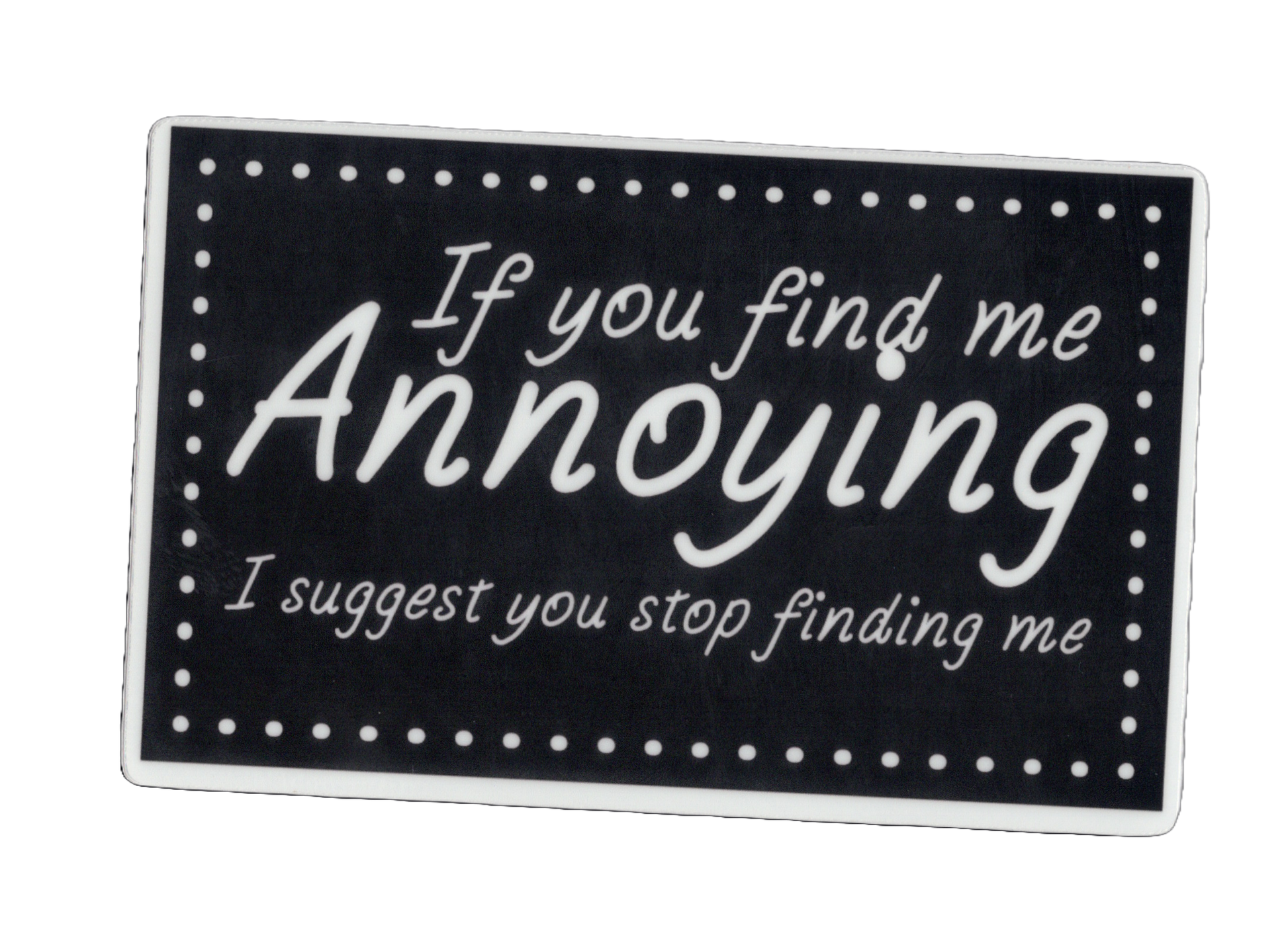 Durable vinyl die-cut Annoying Patch Sticker