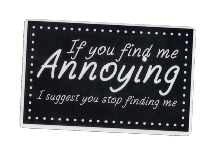 Durable vinyl die-cut Annoying Patch Sticker