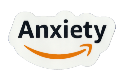 Durable vinyl, die-cut Anxiety Sticker