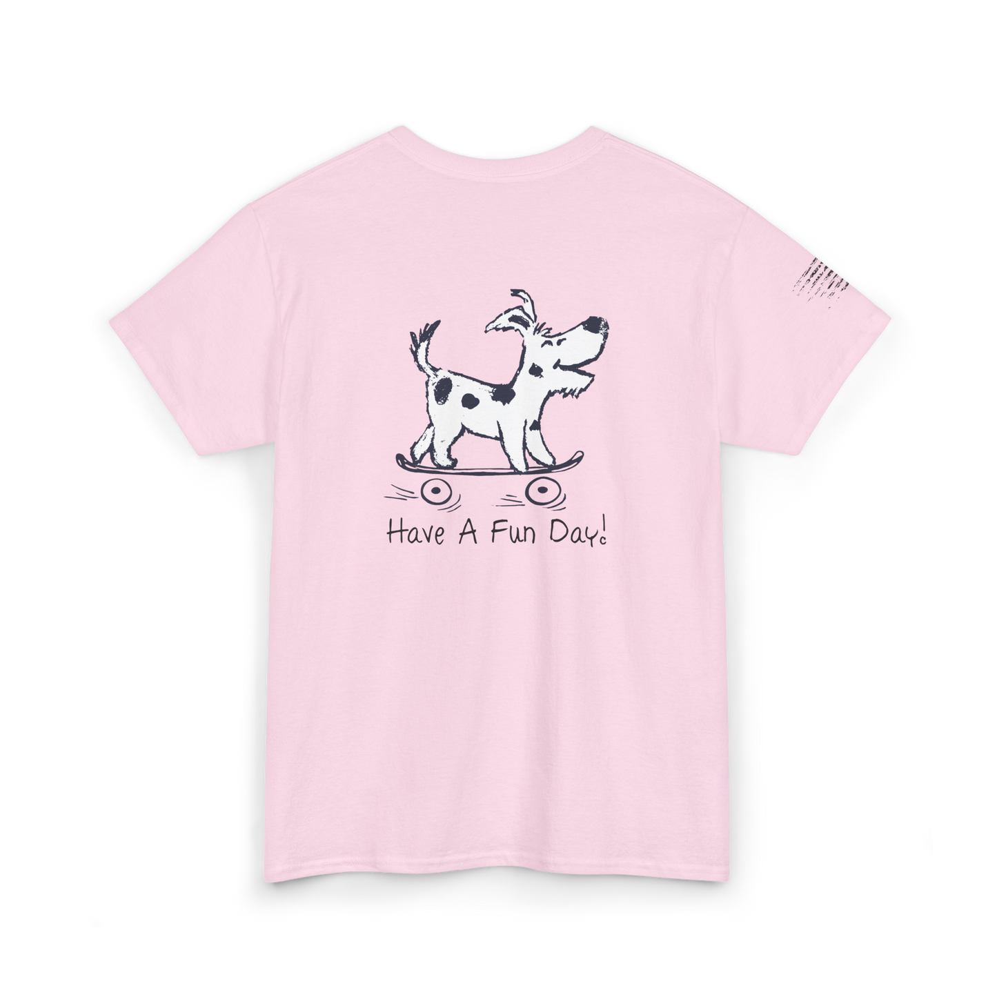 Ollie's: 'Have A Fun Day' - 100% Cotton T-shirt.