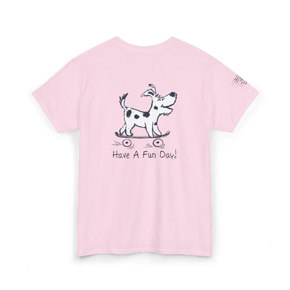 Ollie's: 'Have A Fun Day' - 100% Cotton T-shirt.