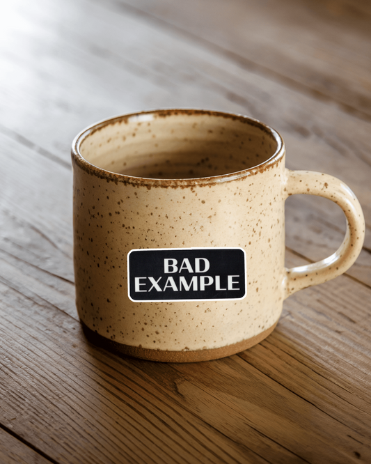 Bad Example Sticker