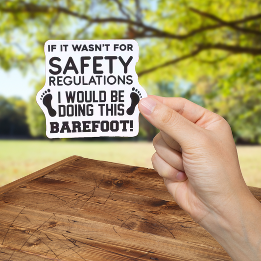 Barefoot Safety Regulations Sticker - Durable, Vinyl