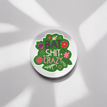 Durable vinyl die-cut Bat Shit Crazy Sticker