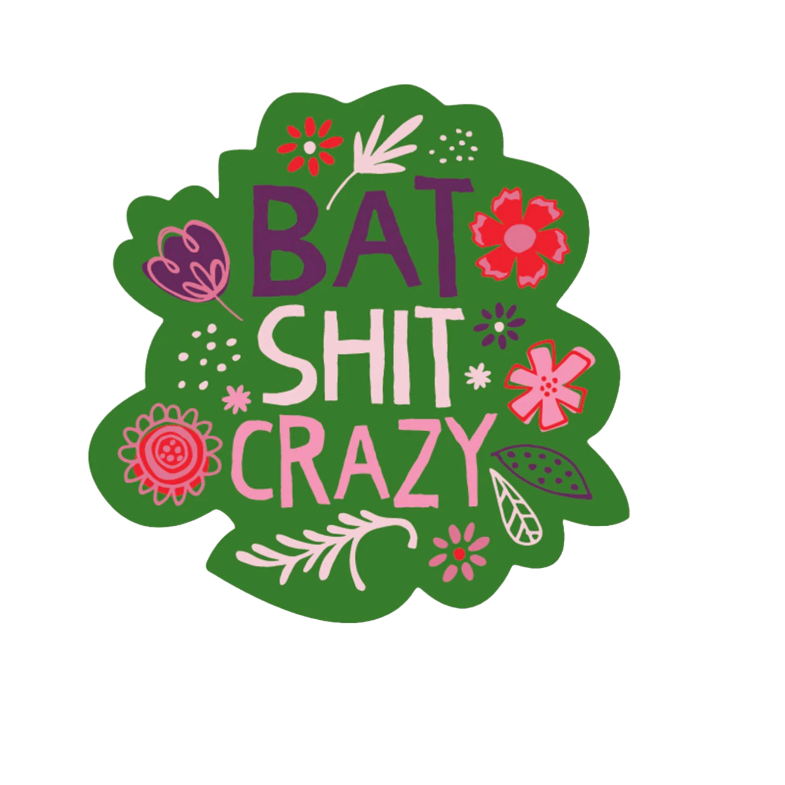 Durable vinyl die-cut Bat Shit Crazy Sticker