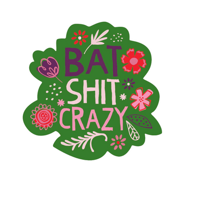 Durable vinyl die-cut Bat Shit Crazy Sticker
