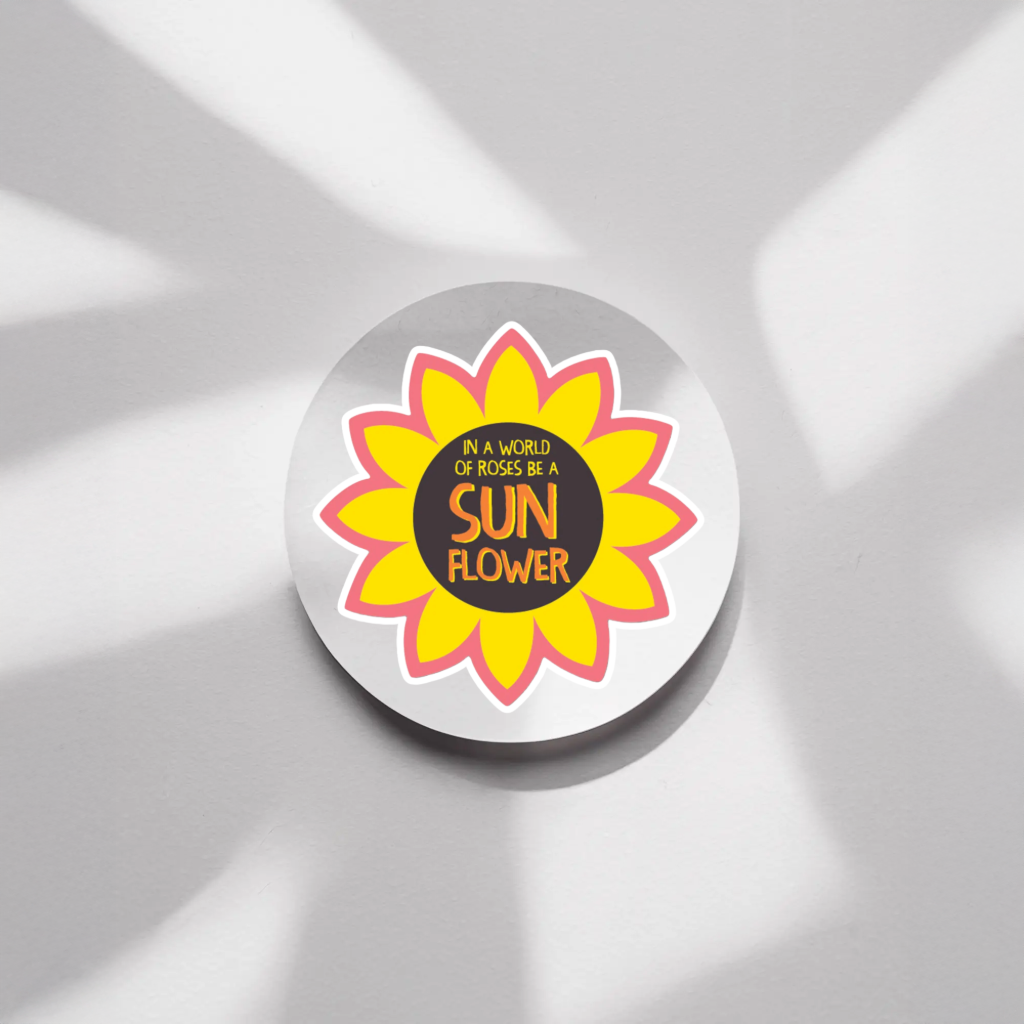 Durable vinyl die-cut Be A Sun Flower Sticker