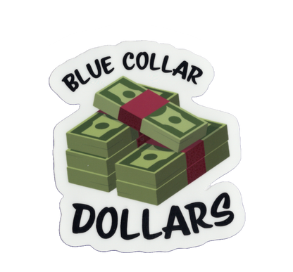 Blue Collar Dollar Sticker