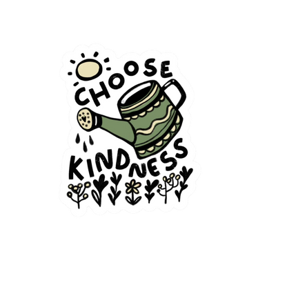 Durable vinyl, die-cut Choose Kindness Sticker