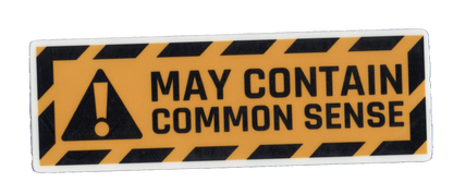 Durable vinyl, die-cut Common-Sense Sticker
