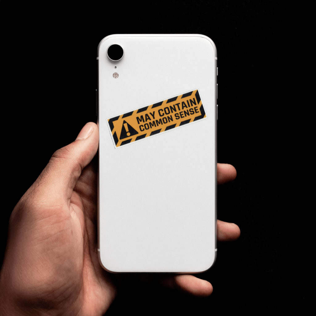 Durable, vinyl, die-cut, May Contain Common Sense Sticker.