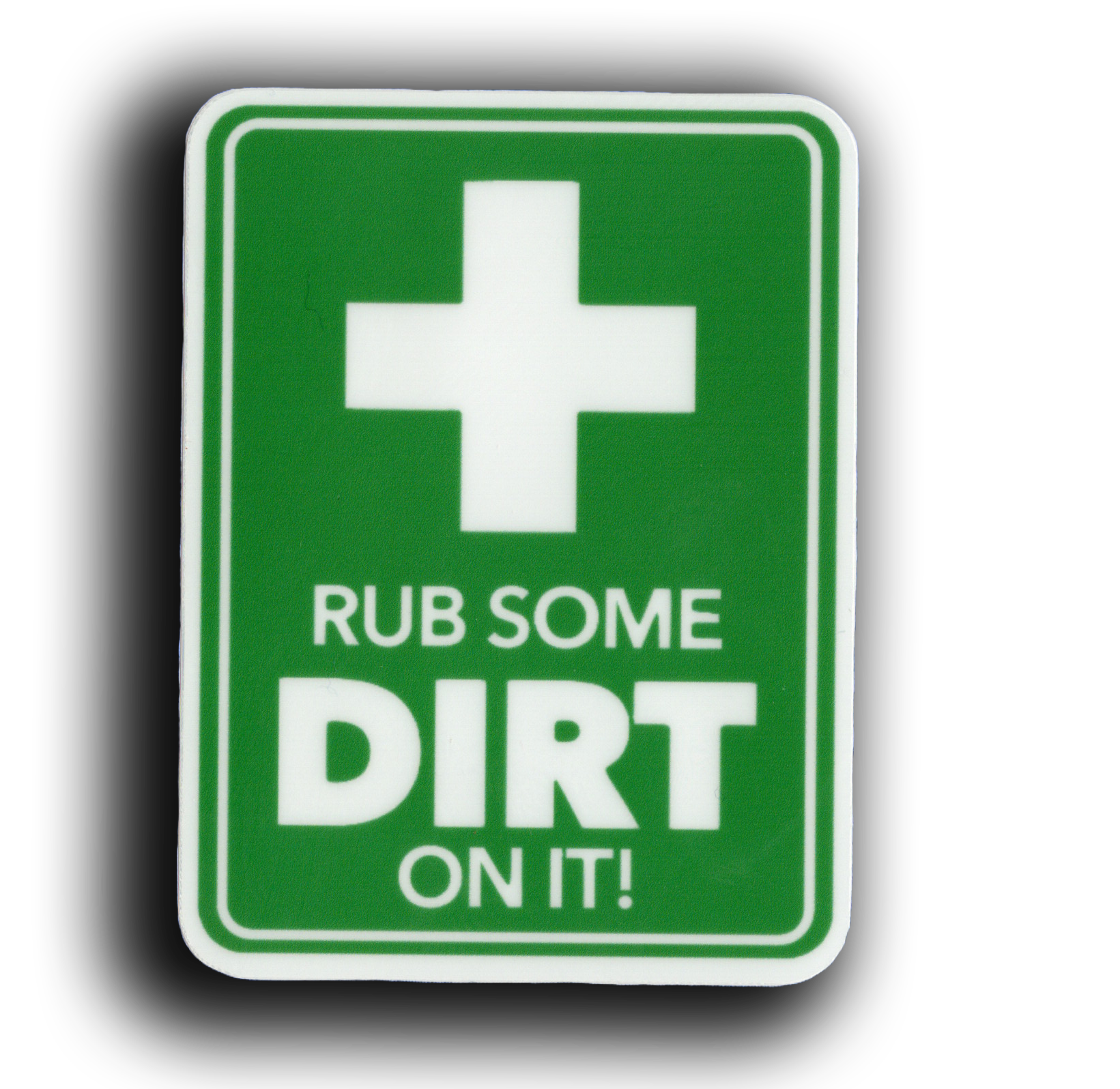 Durable vinyl, die-cut Dirt Rub Sticker