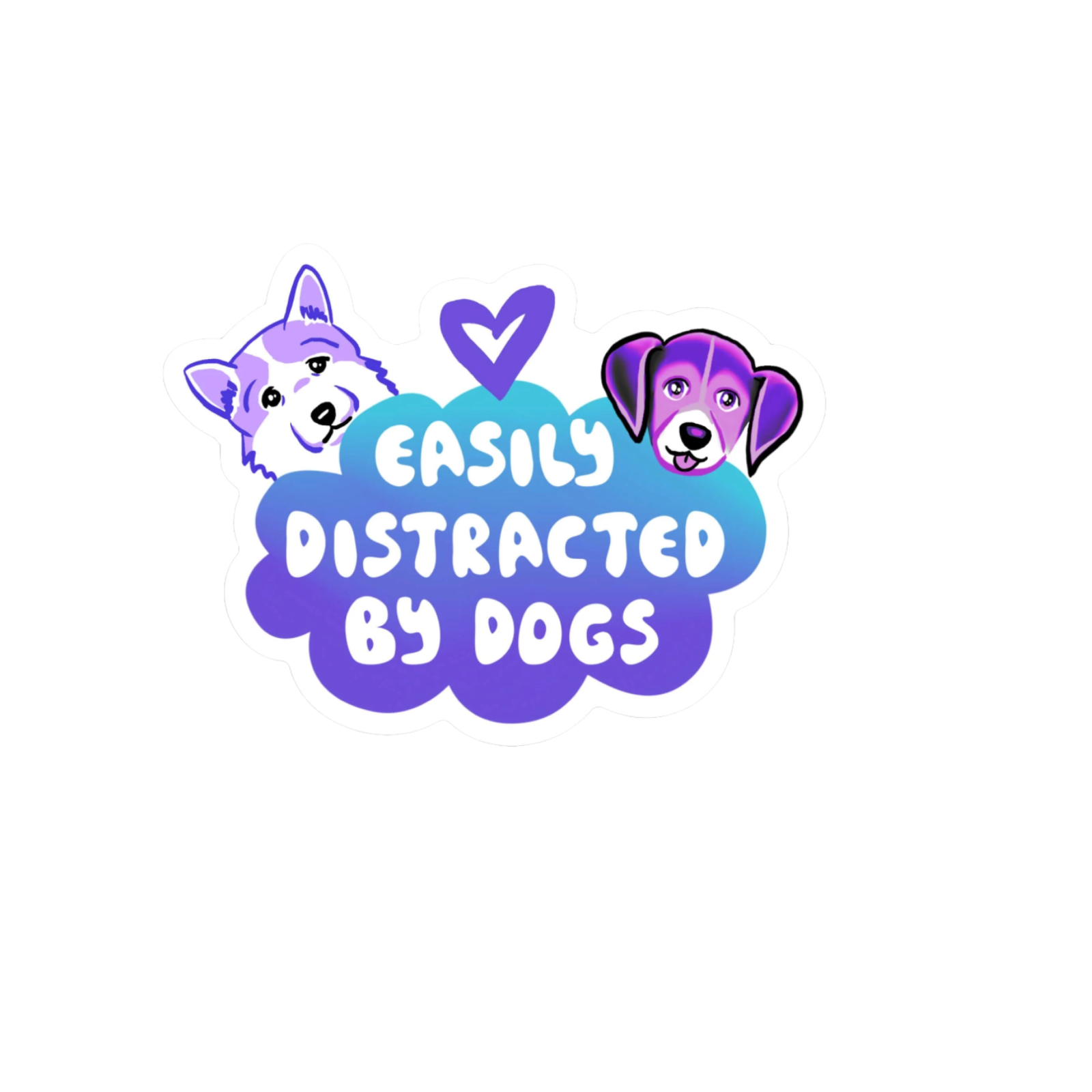 Durable vinyl, die-cut Distracted By Dogs Sticker