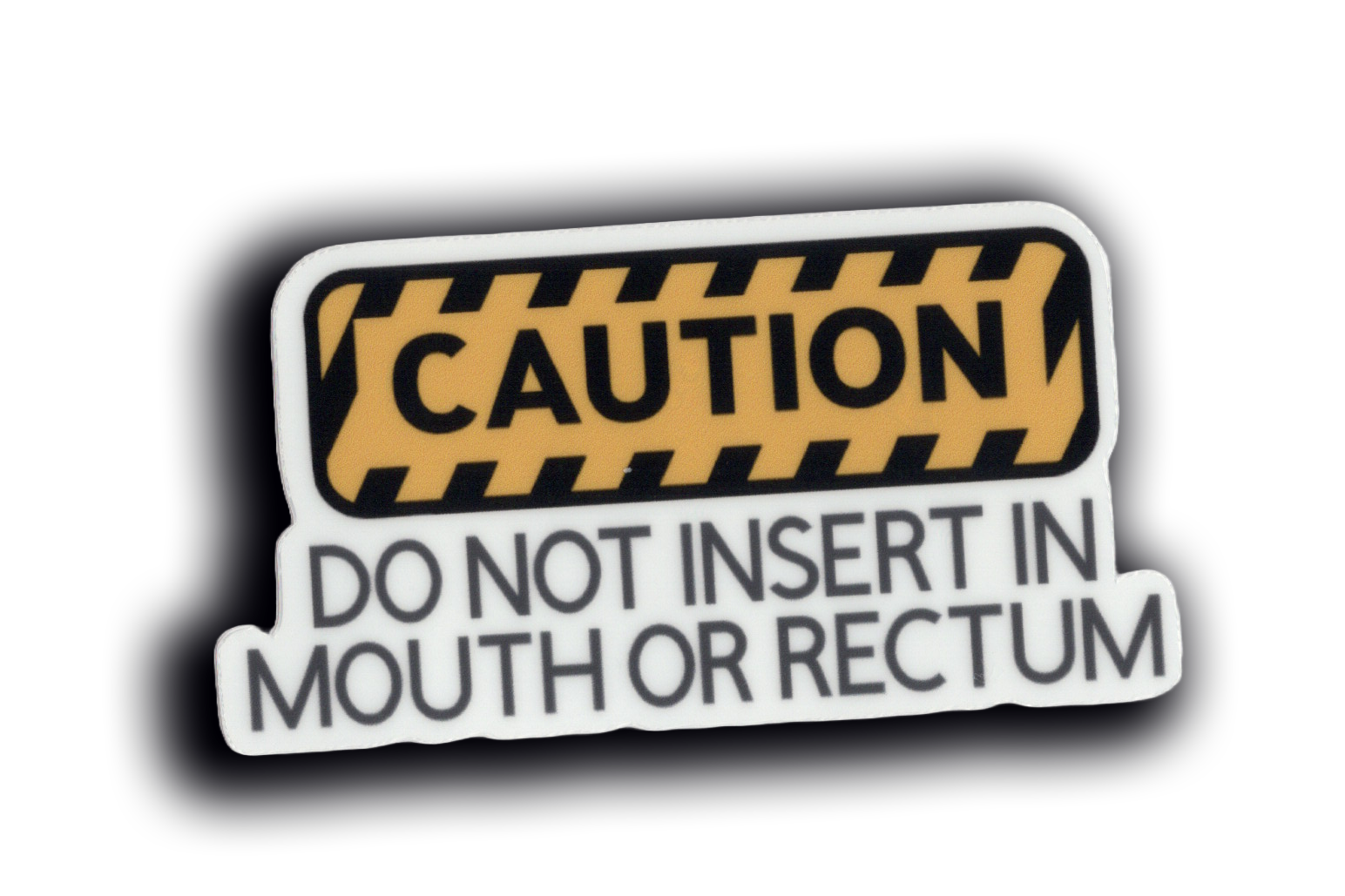 Durable vinyl, die-cut Do Not Insert Sticker
