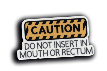 Durable vinyl, die-cut Do Not Insert Sticker
