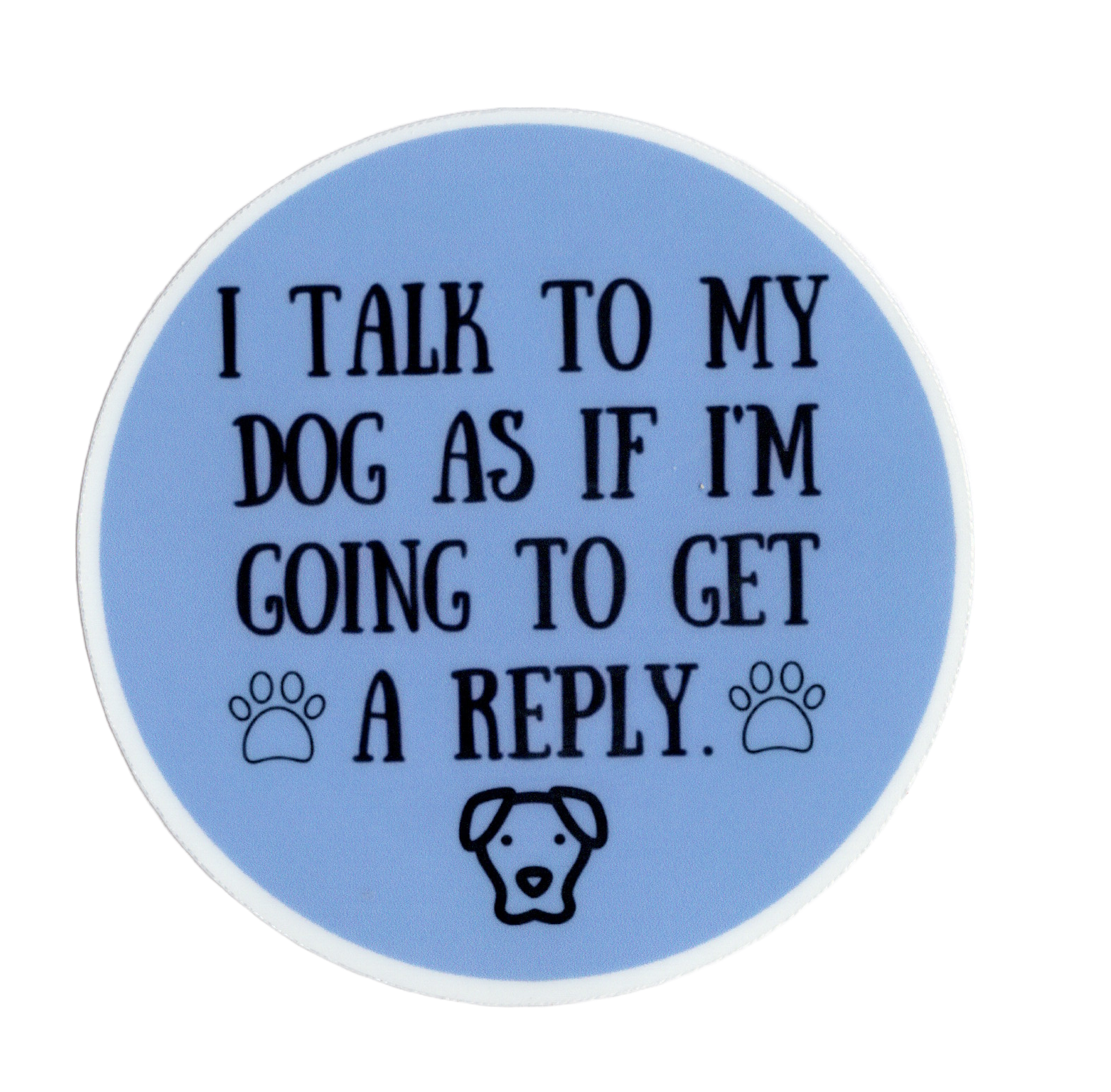 Durable vinyl die-cut Dog Talk Sticker