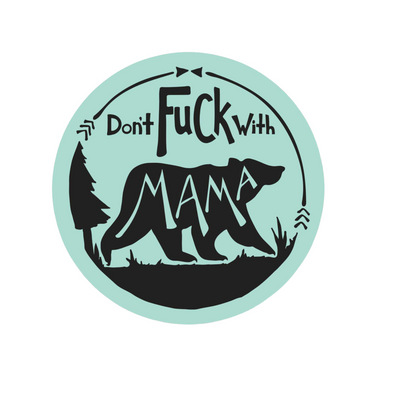 Our Don't Fck With MaMa Sticker! unique high-quality, vinyl, die-cut, eco-friendly stickers