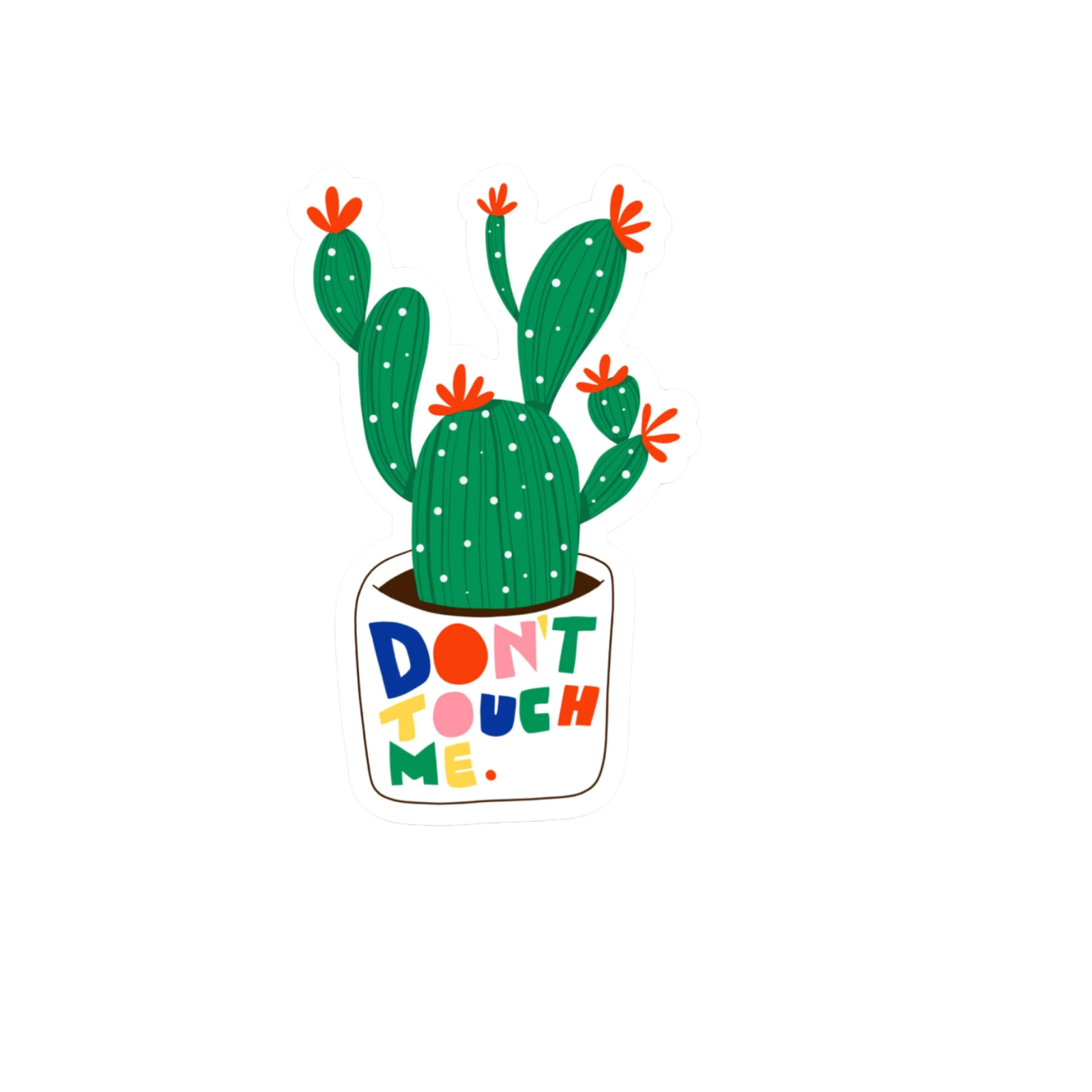 Durable vinyl, die-cut Don't Touch Me Sticker