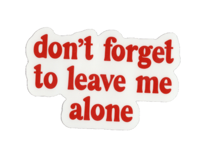 Durable vinyl, die-cut Don't forget Sticker
