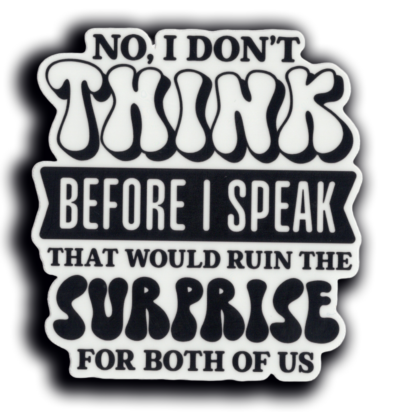 Don't Think Sticker