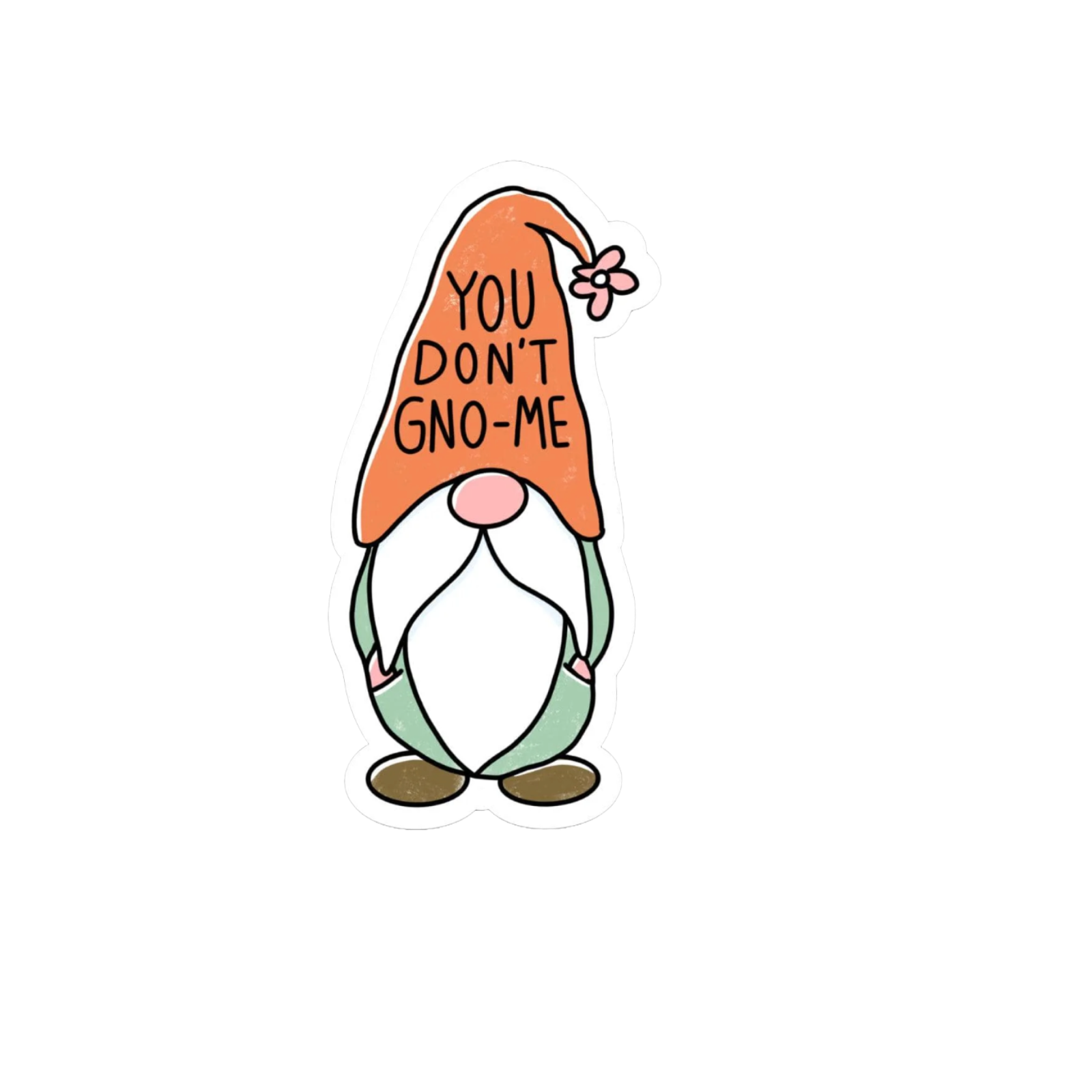 Durable, die-cut Don't Gno-Me Gnome Sticker