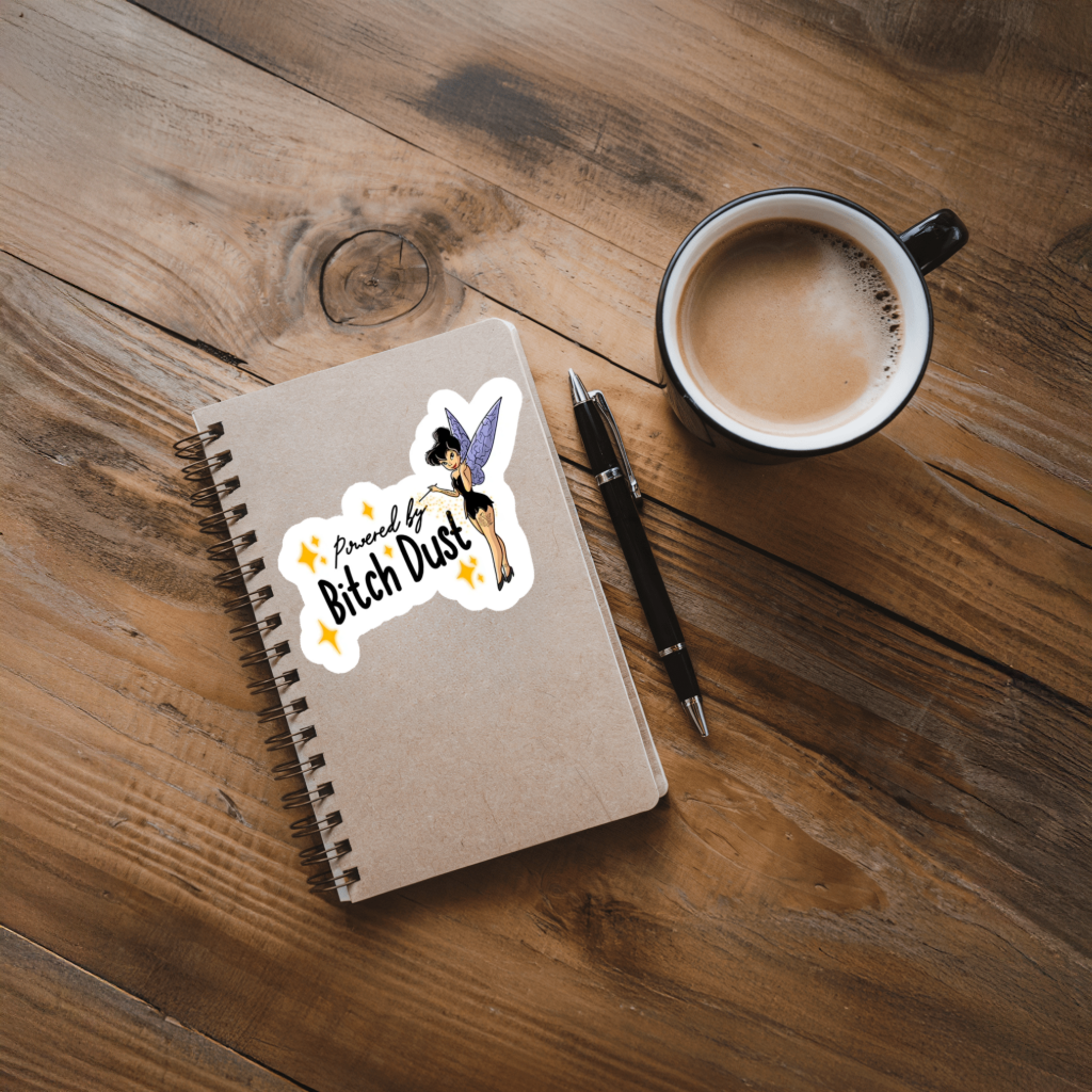 Durable, vinyl, die-cut, Powered By Bitch Dust Sticker.