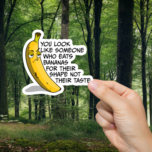 Durable, vinyl, die-cut, Eat Bananas Shape Or Taste Sticker.