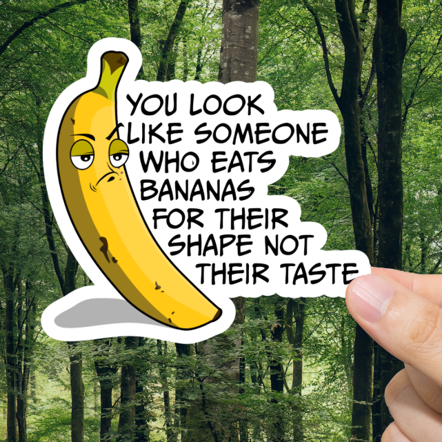 Durable, vinyl, die-cut, Eat Bananas Shape Or Taste Sticker.