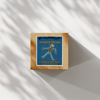 Durable, vinyl, die-cut, Electrician Dance Without Music Sticker.