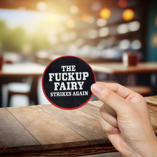 Durable, vinyl, die-cut, Fck Up Fairy Strikes Sticker.