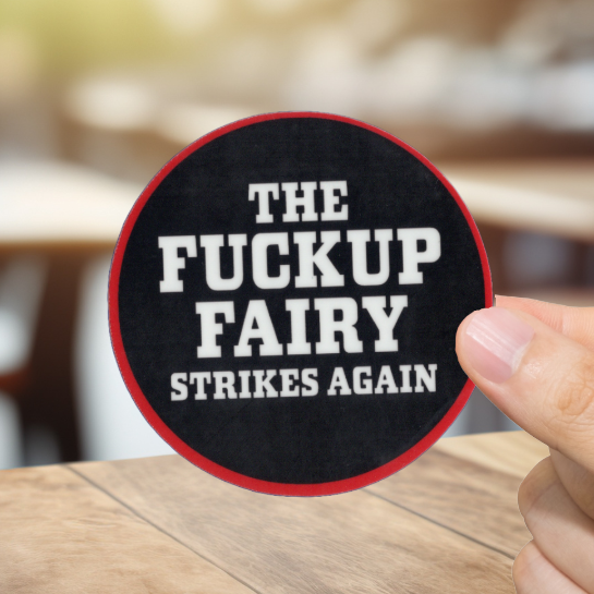 Durable, vinyl, die-cut, Fck Up Fairy Strikes Sticker.